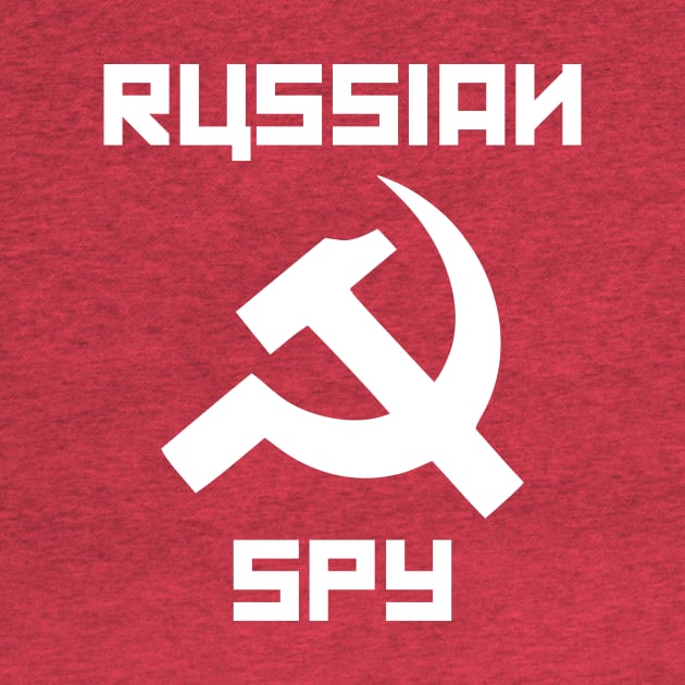 Funny Russian Spy Political Russia Satire Gift T-Shirt by RedYolk